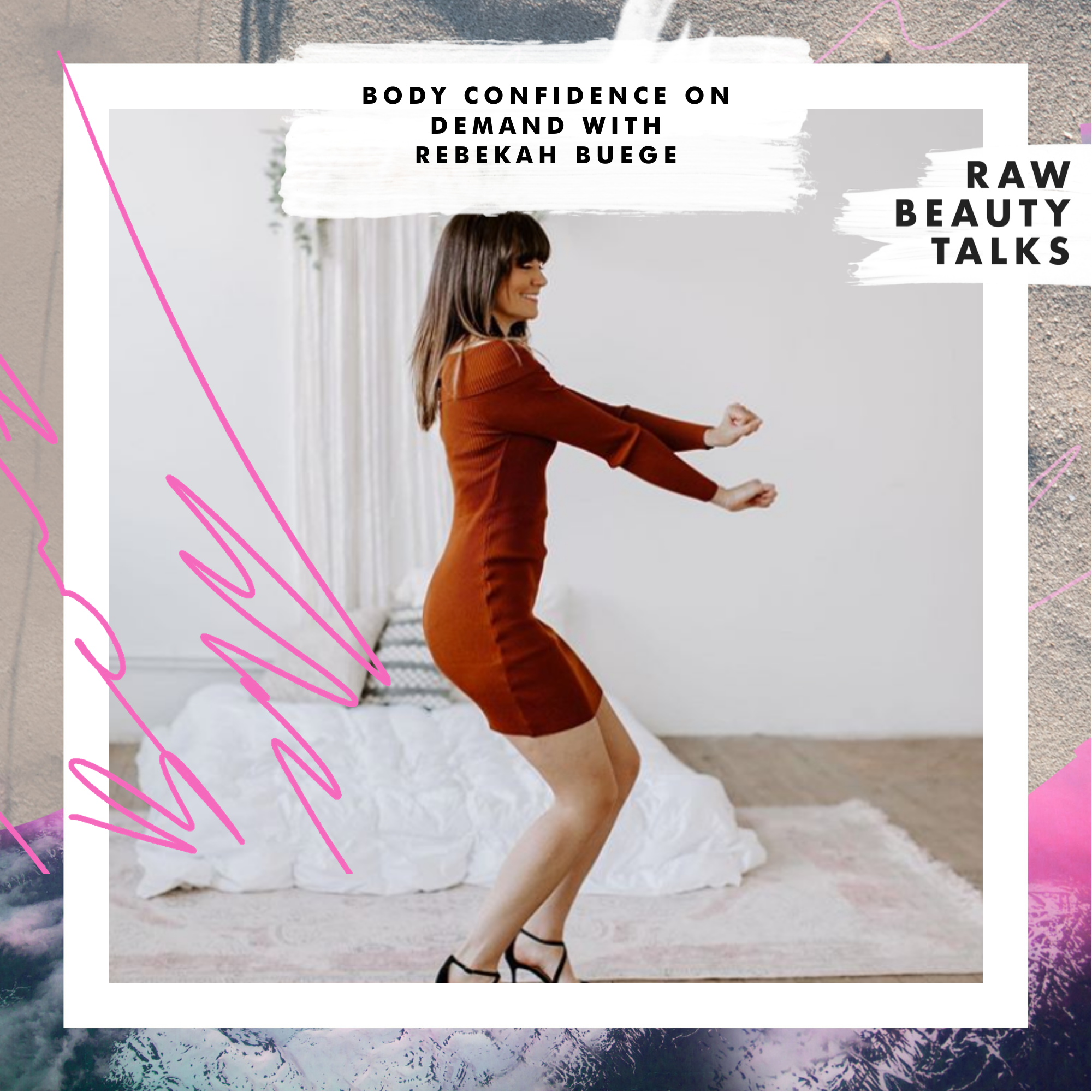 Body Confidence On Demand with Rebekah Buege