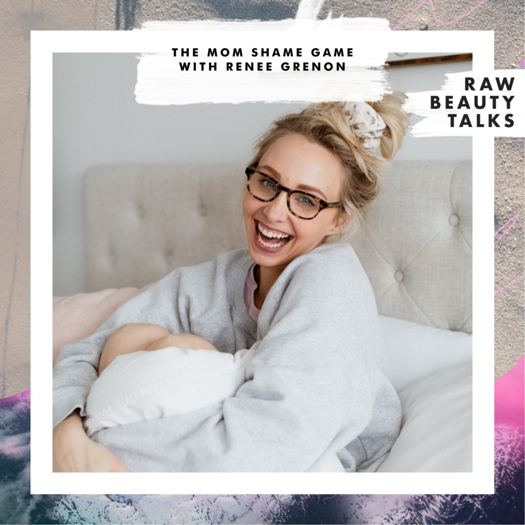The Mom Shame Game with Renee Grenon